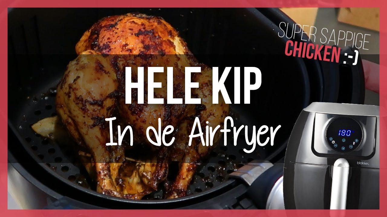 Hele Kip in de Airfryer - Stap voor Stap Airfryer Recept!